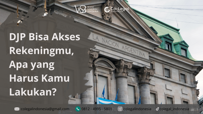 DJP Bisa Akses Rekeningmu