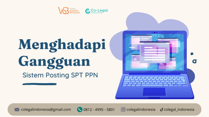 Menghadapi Gangguan Sistem Posting SPT PPN