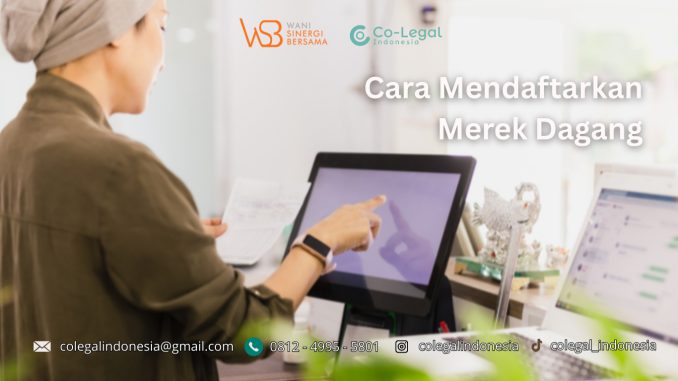 Cara mendaftarkan merek dagang