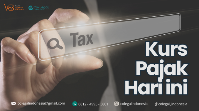 Colegal Indonesia: Kurs Pajak Hari Ini, Panduan Komprehensif bagi Pelaku Usaha