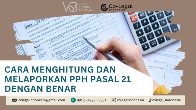 Cara Menghitung dan Melaporkan PPh Pasal 21