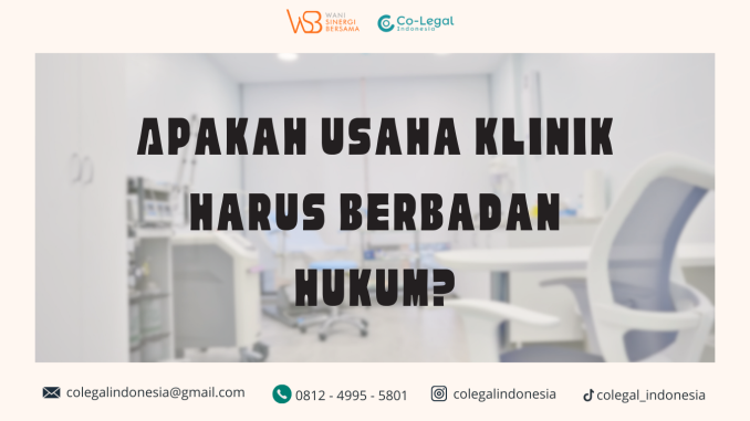 usaha klinik harus berbadan hukum