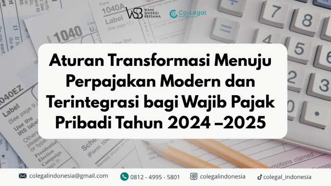 Aturan Baru bagi Wajib Pajak Pribadi Tahun 2024–2025 – Transformasi Menuju Perpajakan Modern dan Terintegrasi.