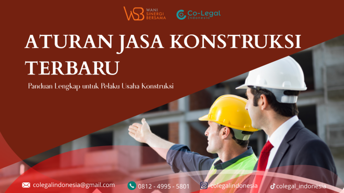 Aturan Jasa Konstruksi Terbaru