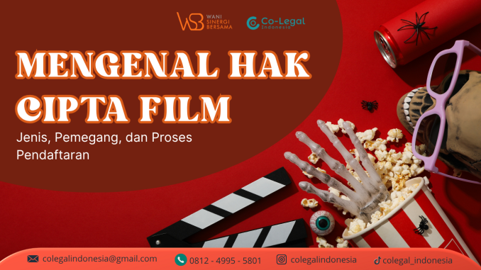 Mengenal Hak Cipta Film Jenis, Pemegang, dan Proses Pendaftaran