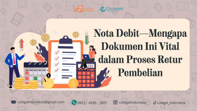 Nota Debit—Mengapa Dokumen Ini Vital dalam Proses Retur Pembelian
