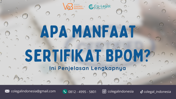 apa manfaat sertifikat bpom