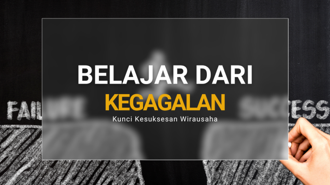 belajar dari kegagalan
