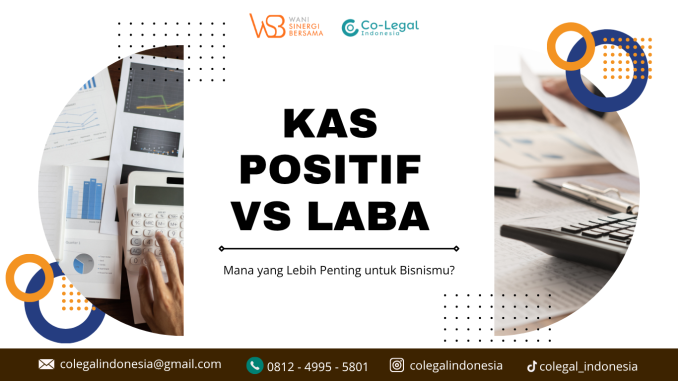 kas positif vs laba