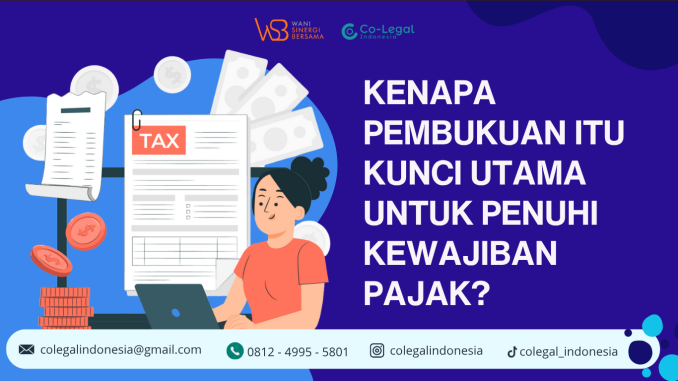 kenapa pembukuan itu kunci utama penuhi kewajiban