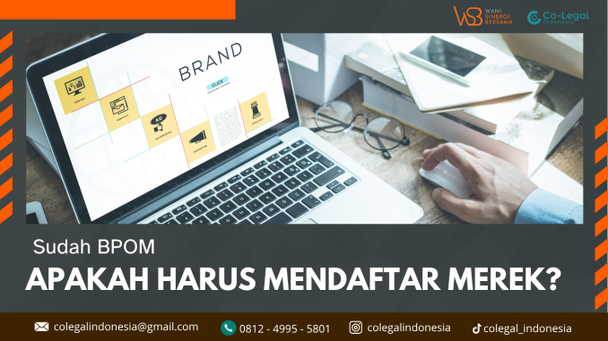 sudah bppom apakah harus mendaftar merek