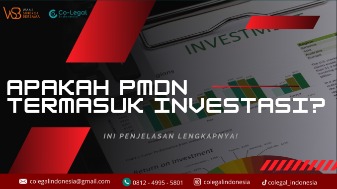 apakah pmdn termasuk