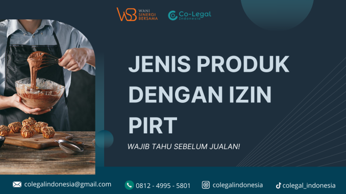 jenis produk dnegan izin pirt