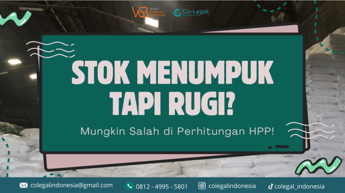 stok menumouk tapi rugi